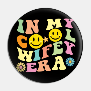 In My Cool Wifey Era Pin