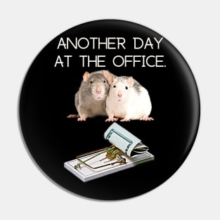 Another Day At The Office Rat Race Pin