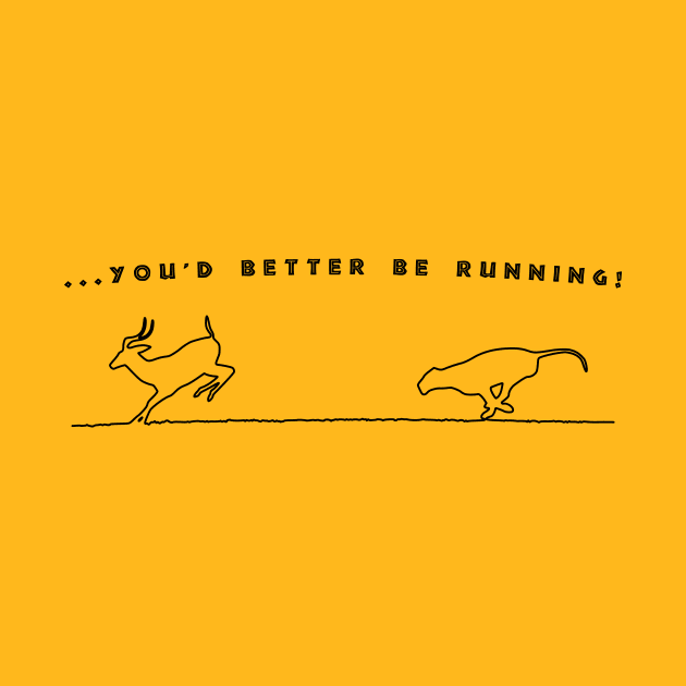 ...you'd better be running! by jintetsu