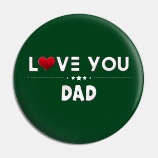 i love you daddy Pin