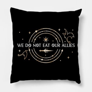 We Do Not Eat Our Allies Pillow
