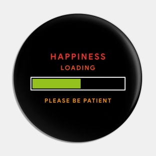 Happiness Loading Pin