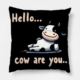 How are you Happy Cow Pillow