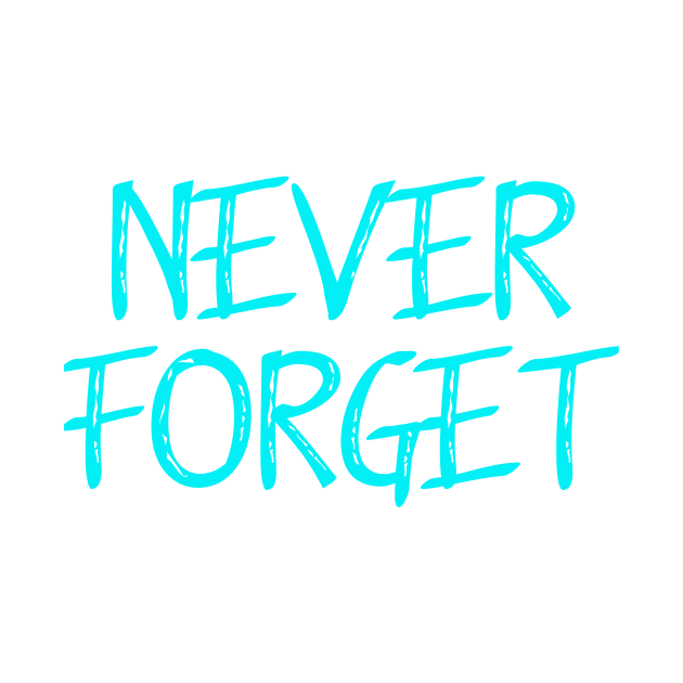 Never Forget by Absign