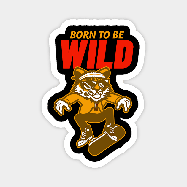 Born to be Wild Magnet by Mad Art