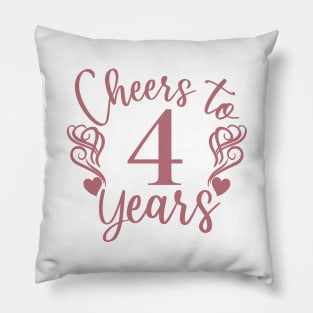 Cheers To 4 Years - 4th Birthday - Anniversary Pillow