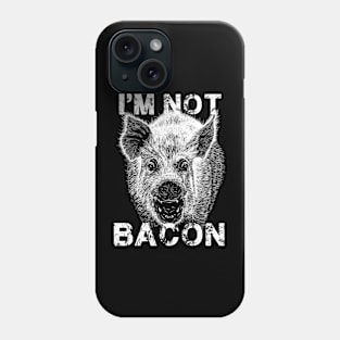 I'm not bacon Phone Case