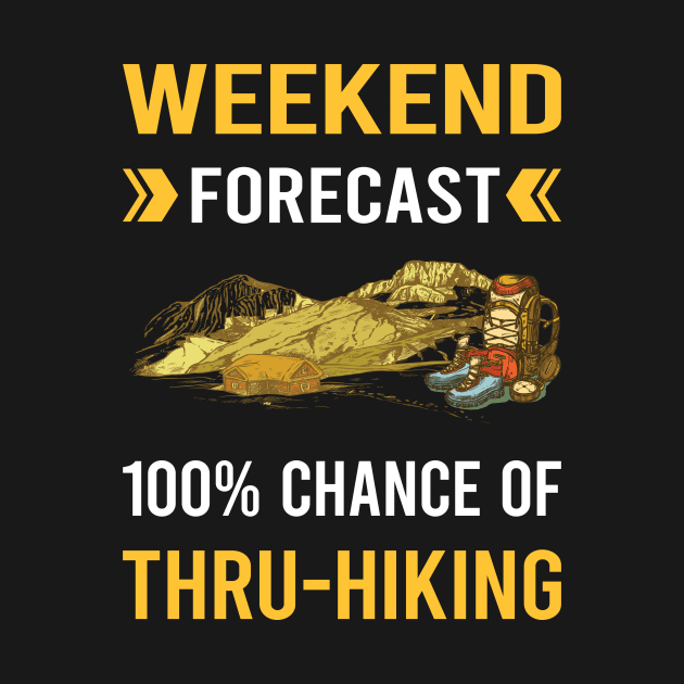 Weekend Forecast Thru-Hiking Thru Hiking Hike Hiker by Good Day