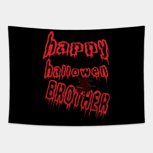 HAPPY HALLOWEEN BROTHER Tapestry