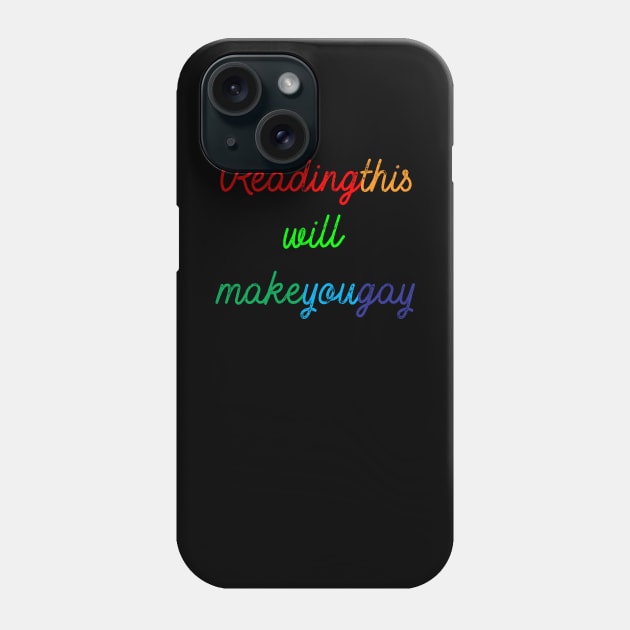 Reading this will make you gay Phone Case by jonah block