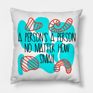 A persons a person no matter how small Seussical Suessical the musical Broadway quote Pillow