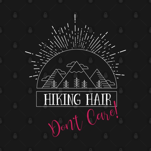 Hiker - Hiking Hair Dont Care by Kudostees