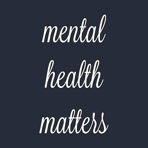 Mental Health Matters by mentalillnessquotesinfo