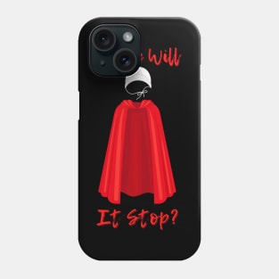 Where Will It Stop? Phone Case