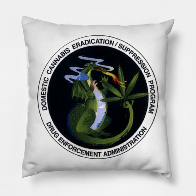 Domestic Cannibis Eradication/Supression Program Pillow by Grahamymac