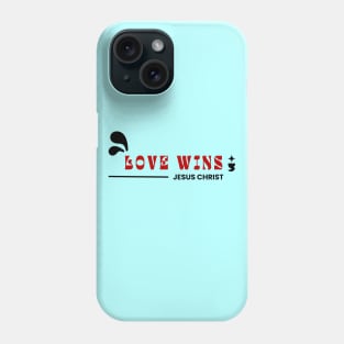 Love Wins | Jesus Christ Phone Case