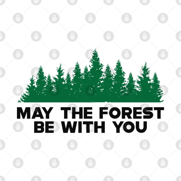 Forest - May the forest be with you by KC Happy Shop