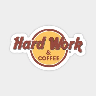 Hard Work and Coffee Magnet