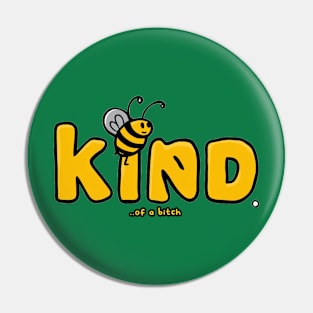 Be Kind Of A Bitch Funny cute Sarcastic Quote Pin