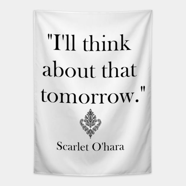 "I’ll think about that tomorrow." Tapestry by Smilla