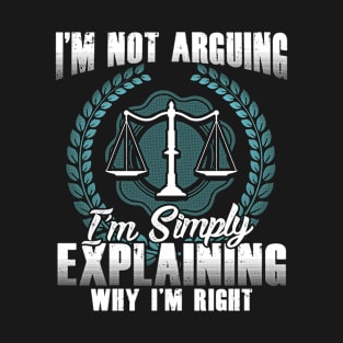 Not Arguing Lawyer Job Funny Quote T-Shirt