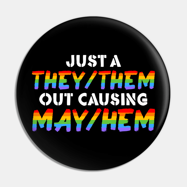 Just A They/Them Out Causing May/Hem Pin by dreambeast.co