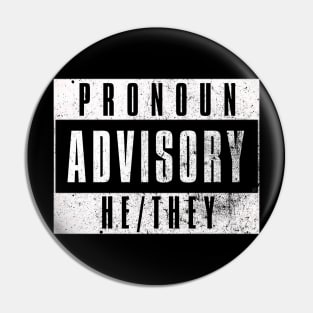 Pronoun Advisory He/They Pin