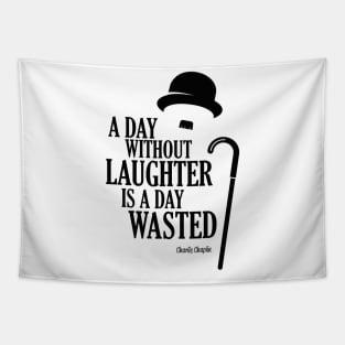 Chaplin a day without a laughter is a day wasted Tapestry