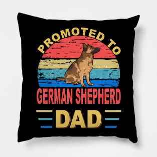 Promoted To German Shepherd Dad Pillow