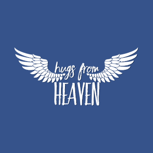 Hugs From Heaven T-Shirt