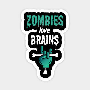 Zombies love brains Magnet