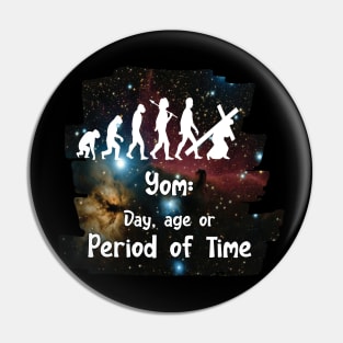 Yom: day, age or period of time. Pin