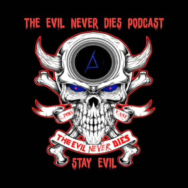 Evil Never Dies Banner Logo by The Evil Never Dies Podcast