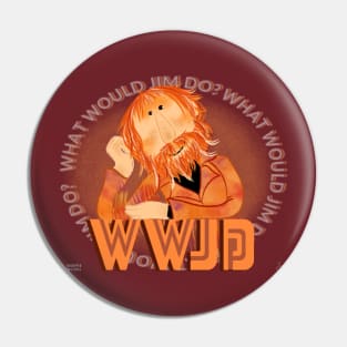 What Would Jim Do? Pin