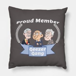 Proud Member Geezer Gang Pillow