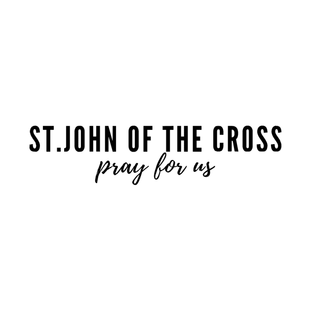 St. John of the cross pray for us by delborg