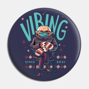 Bernie Sanders Vibing since 2021 Mittens Meme Pin