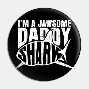 I'm A Jawsome Daddy Shark Pin