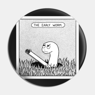 The early worm Pin