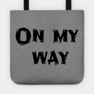 On My Way, Funny White Lie Party Idea Tote