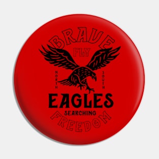 Brave Eagles Fly for Freedom Patriotic USA American Eagle Pin