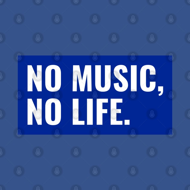 No Music, No Life by Cds Design Store