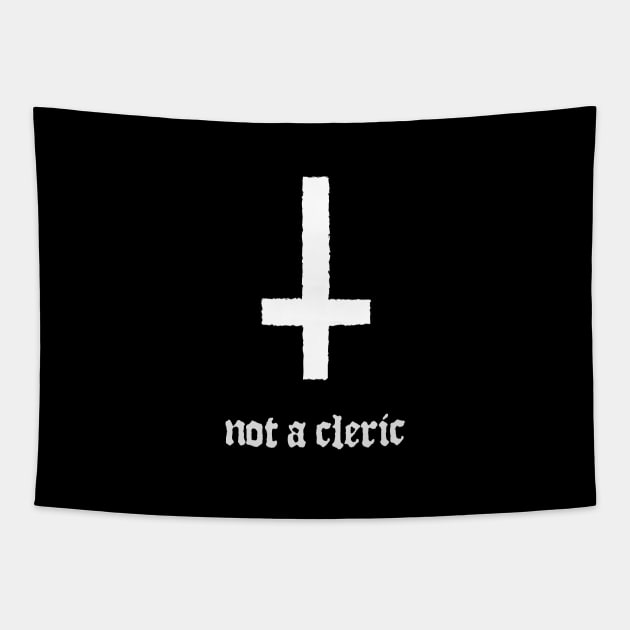 Not A Cleric Inverted Cross Tapestry by DnlDesigns