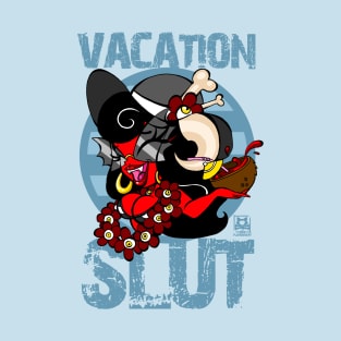 Vacation Slut T-Shirt