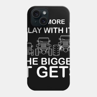 Cool The More I Play With It the Bigger It Gets Men Women T shirt Phone Case