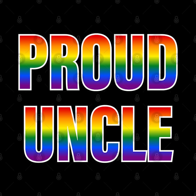 Rainbow Proud Uncle LGBTQ Pride by Rainbow Nation