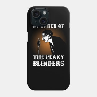 By Order of Peaky Blinders Phone Case