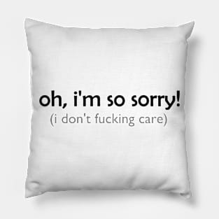 black SO SORRY! Pillow