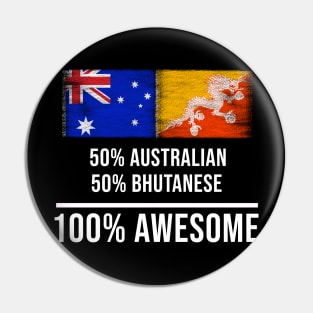 50% Australian 50% Bhutanese 100% Awesome - Gift for Bhutanese Heritage From Bhutan Pin