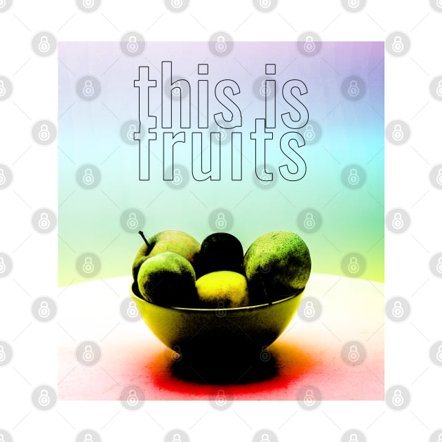This is fruits by Mapunalajim